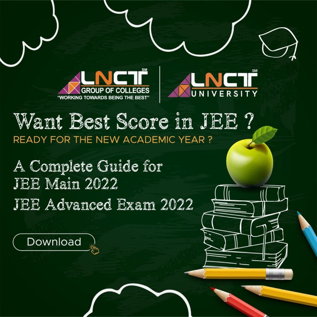 A Complete Guide For IIT JEE Main – JEE Advanced Exam 2022