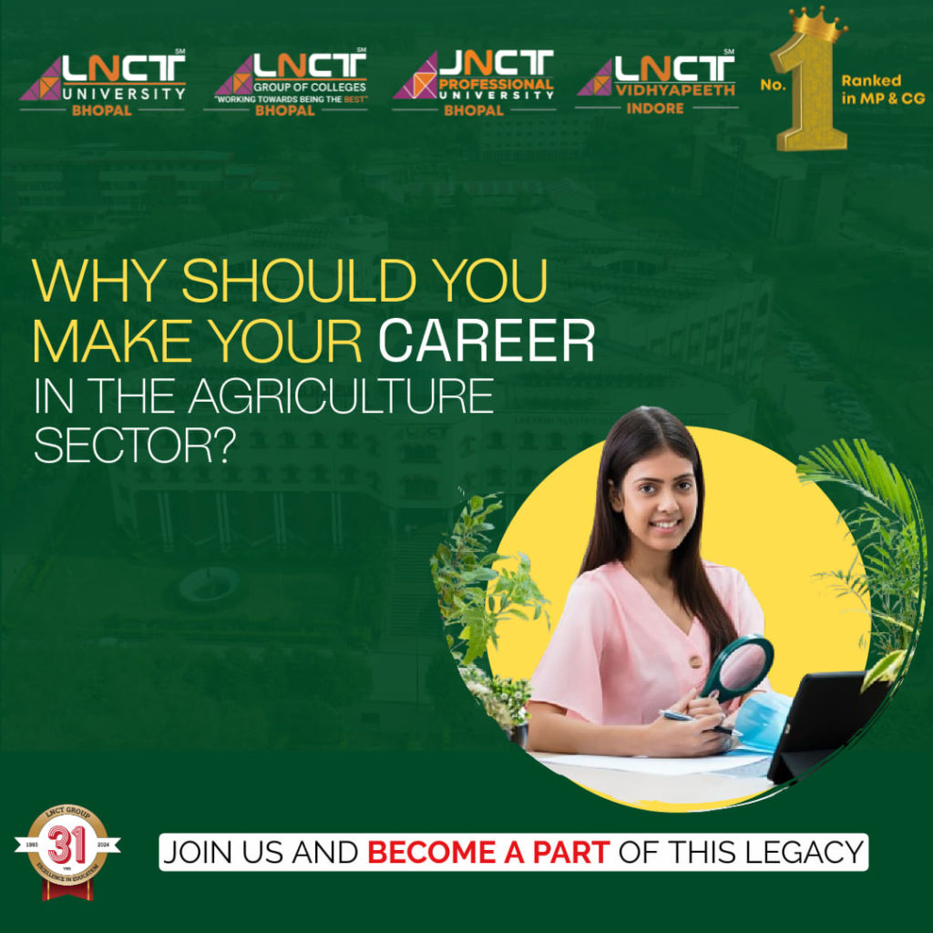 Why should you make your career in the agriculture sector? 9