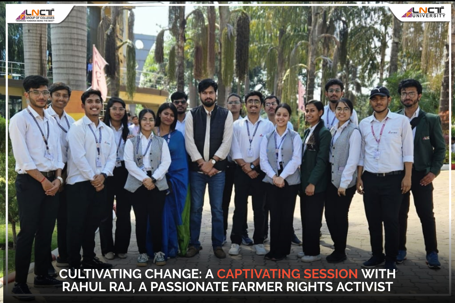 Session With Rahul Raj A Passionate Farmer Rights Activist | LNCT Group