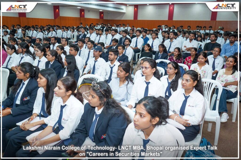 Expert Talk on “Careers in Securities Markets” at LNCT MBA, Bhopal, Empowering Students with Valuable Insights into Career Opportunities in the Financial Markets 2