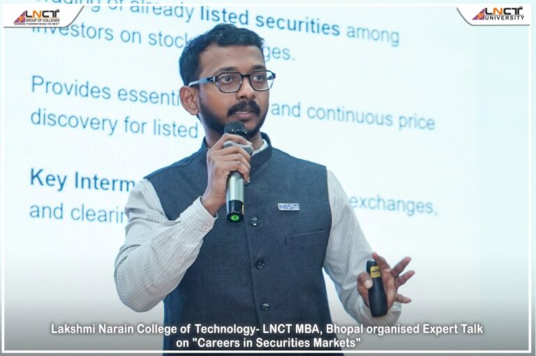 Expert Talk on “Careers in Securities Markets” at LNCT MBA, Bhopal, Empowering Students with Valuable Insights into Career Opportunities in the Financial Markets 1